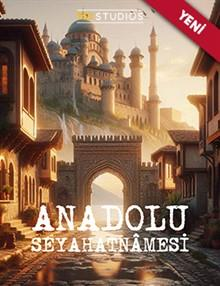 Anadolu Seyahatnamesi izle