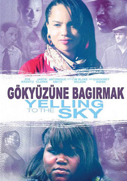 Gökyüzüne Bağırmak - Yelling To The Sky izle