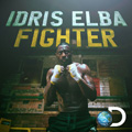 discovery, İdris Elba: Dövüşçü