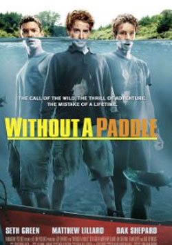 Nehir Macerası - Without a Paddle izle