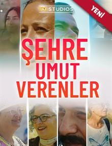Şehre Umut Verenler izle